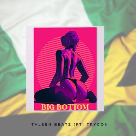 BIG BOTTOM ft. Trygon | Boomplay Music