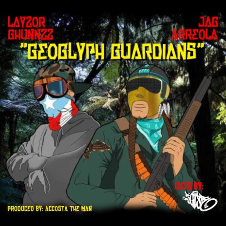 Geoglyph Guardians ft. Layzor Ghunnzz & DJ GI Joe | Boomplay Music