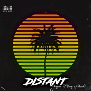 Distant (Yung Vanchi Remix) ft. Bigdog lyrics | Boomplay Music