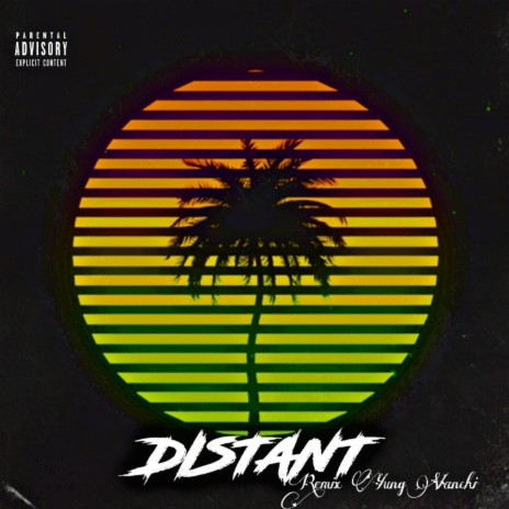 Distant (Yung Vanchi Remix) ft. Bigdog | Boomplay Music