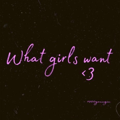 What Girls Want | Boomplay Music