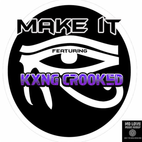 Make It ft. KXNG Crooked | Boomplay Music