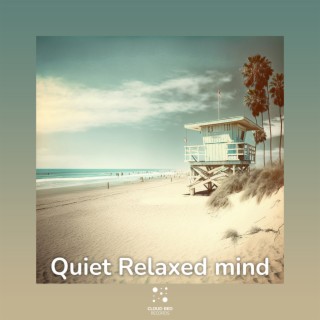 Quiet Relaxed mind