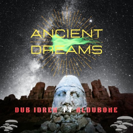 Ancient Dreams ft. Dub Idren