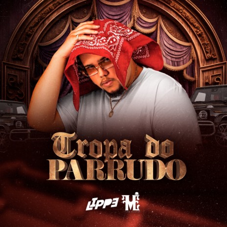 Tropa do Parrudo | Boomplay Music