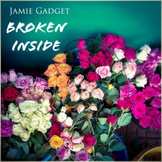 Broken Inside lyrics | Boomplay Music