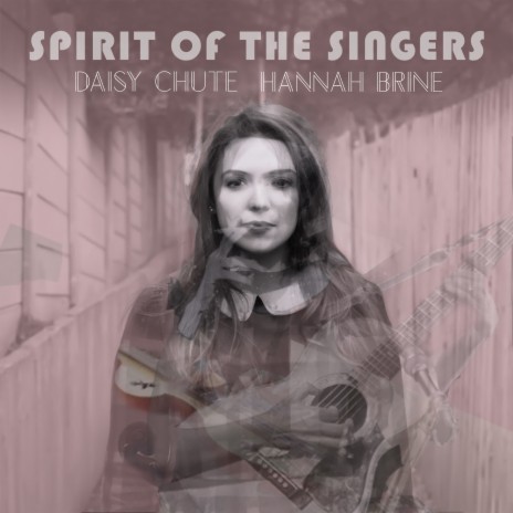 Spirit of the Singers (with Hannah Brine) [Live]