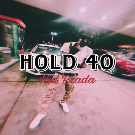 Hold 40 | Boomplay Music