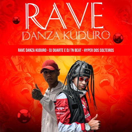 Rave Danza Kuduro ft. DJ TN Beat | Boomplay Music