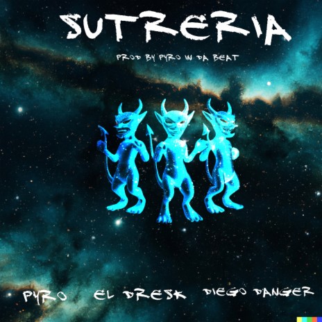 Sutreria ft. El Dresk & Diego Danger | Boomplay Music