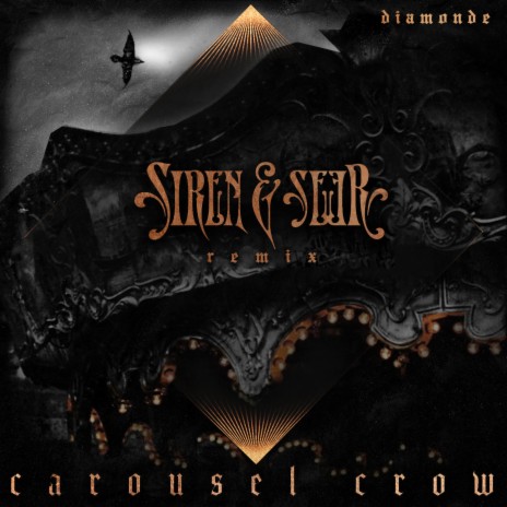 Carousel Crow (Siren & Seer Remix) ft. saQi & Diamonde | Boomplay Music