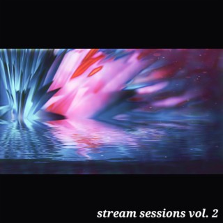 Stream Sessions vol. 2