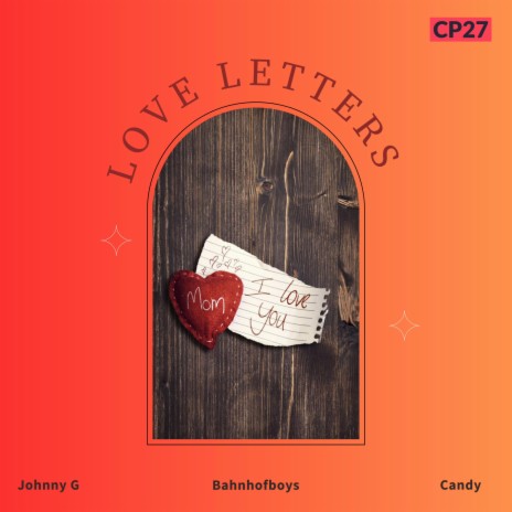 Love Letters ft. CP27, candy & Johnny.G | Boomplay Music