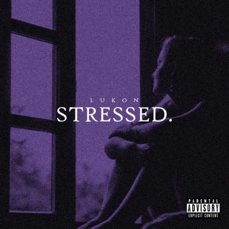 Stressed | Boomplay Music