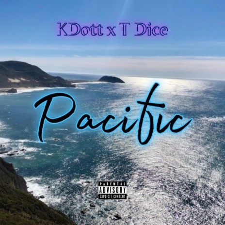 Pacific ft. T Dice | Boomplay Music