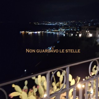 Non guardavo le stelle