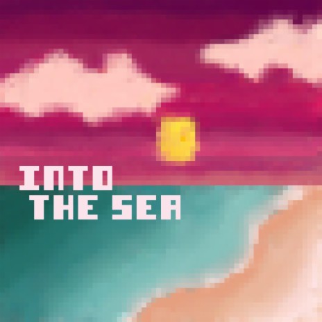 Into the Sea | Boomplay Music