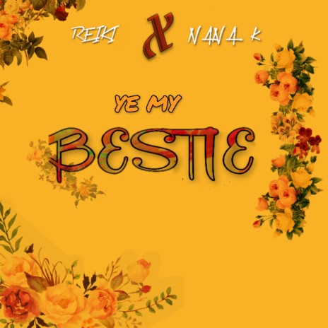 Ye My Bestie (feat. Reiki)