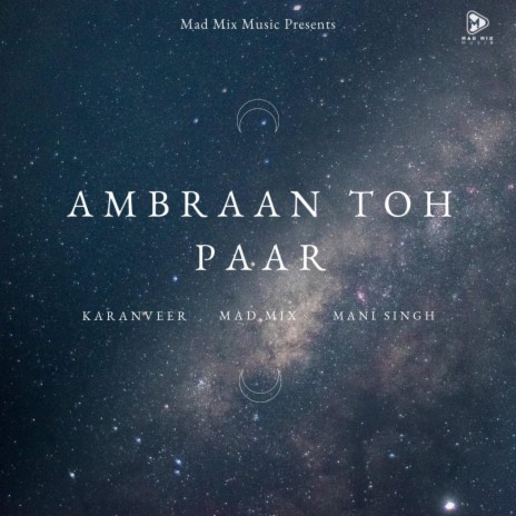 Ambraan Toh Paar ft. Mani Singh & Mad Mix | Boomplay Music