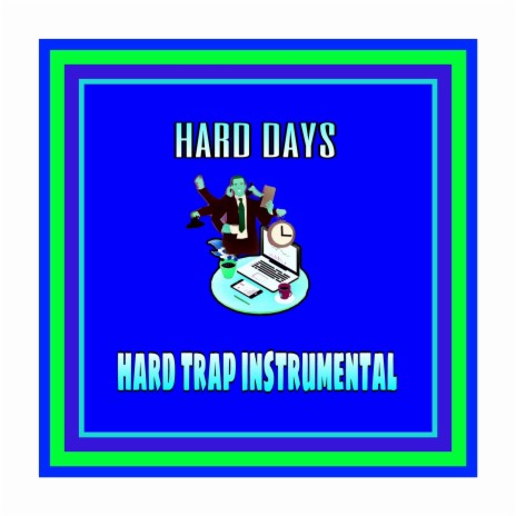 Hard Days (Hard Trap Instrumental) | Boomplay Music