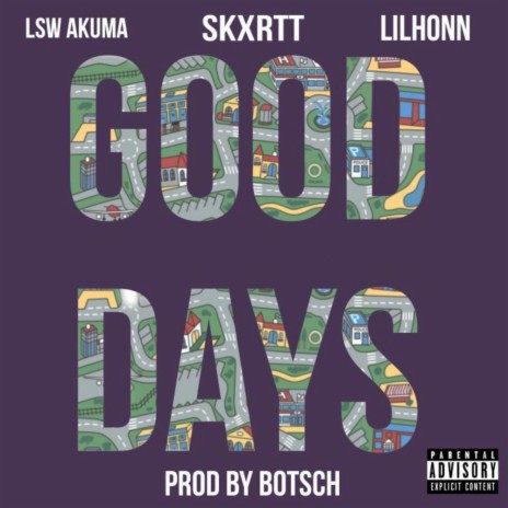 Good Days ft. Lsw Akuma & lilhonn | Boomplay Music