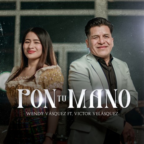 Pon Tu Mano ft. Victor Velásquez | Boomplay Music