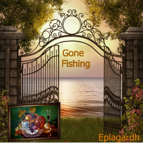 Gone Fishing | Boomplay Music