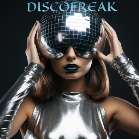 Discofreak | Boomplay Music