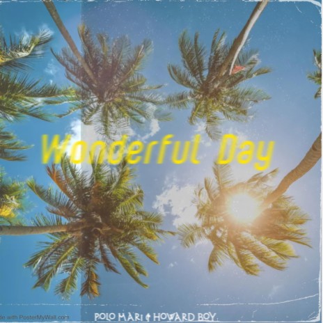 Wonderful Day ft. Howard Boy | Boomplay Music