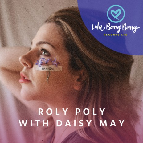 Roly Poly with Daisy May