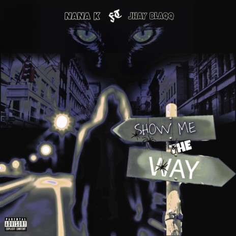 Show me the way (feat. Jay blaqq)