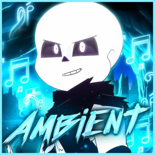 Undertale AU Underverse: Cross Sans Theme (2019 Ambient Version)