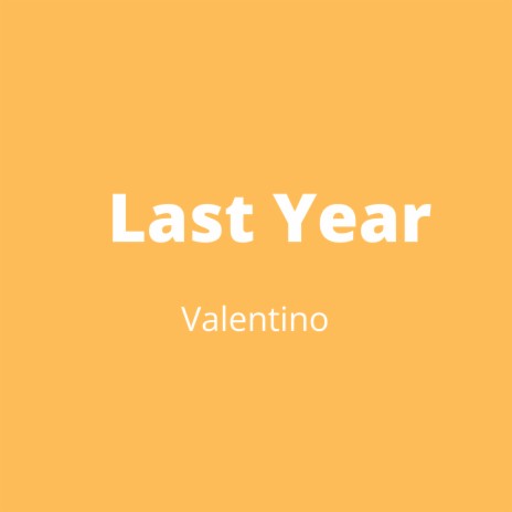 Last Year | Boomplay Music