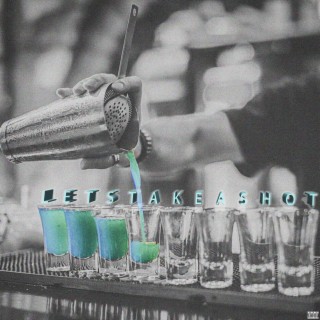 letstakeashot!