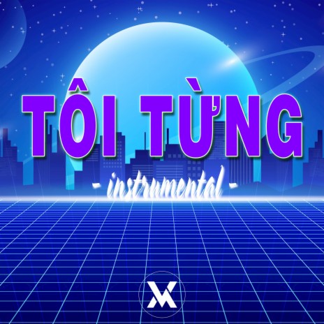 Tôi Từng (instrumental)