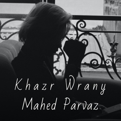 Khazr Wrany | Boomplay Music