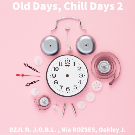 Old Days, Chill Days | Boomplay Music