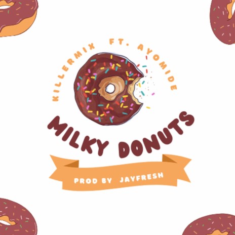 Milky Donut ft. Ayomide | Boomplay Music