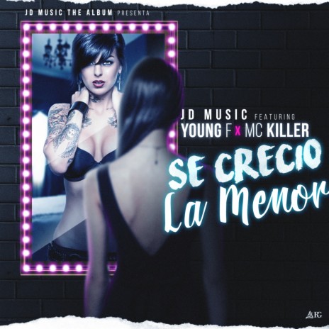 Se Creció La Menor ft. MC Killer & Young F | Boomplay Music