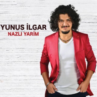 Yunus İlgar - Nazlı Yarim