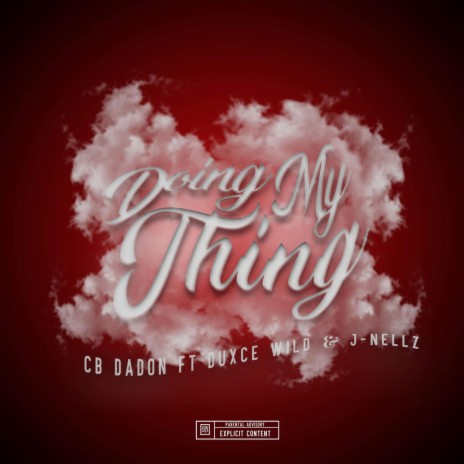 Doing My Thing (feat. Duxce Wild & J-Nellz) | Boomplay Music