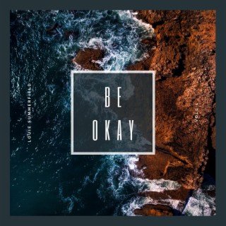 Be Okay