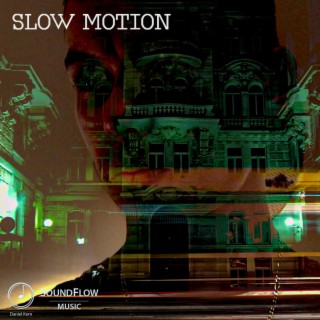 Slow Motion