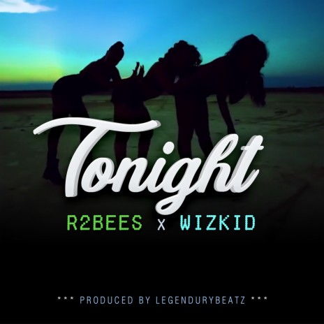 Tonight (feat. Wizkid) | Boomplay Music
