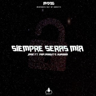 Siempre Seras Mia