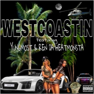 Westcoastin (feat. Ren Da Heatmonsta)