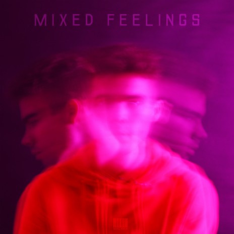 Mixed Feelings | Boomplay Music