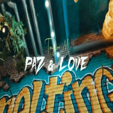 Paz & Love | Boomplay Music