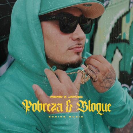 Pobreza Y Bloque ft. JayCee_619 | Boomplay Music