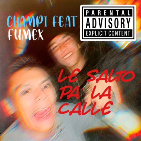 Le Salto Pa´ la Calle ft. Fumex | Boomplay Music